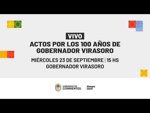 Acto por los 100 Años de Gobernador Virasoro.