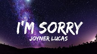 Joyner Lucas - I&#39;m Sorry (Lyrics) (QHD)