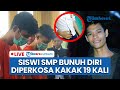 LIVE Siswi SMP Dicabuli Kakak Kandung Dan Sepupu Puluhan Kali Akhiri Hidup Karena Hamil 3 Bulan