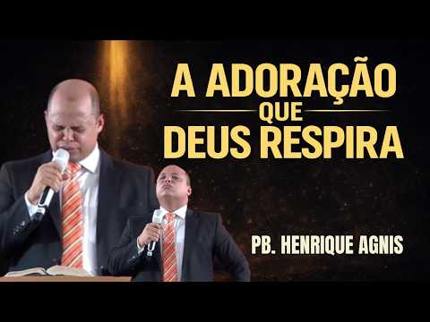 True Worship | Pastor Henrique Agnis | IEADPE Escada