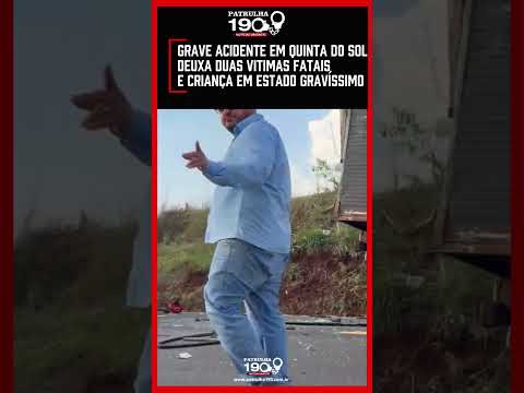 @cidente em Quinta do Sol, duas vitimas fat@is