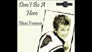 C C Catch - Don&#39;t be a hero (Maxi version) [HD/HQ]