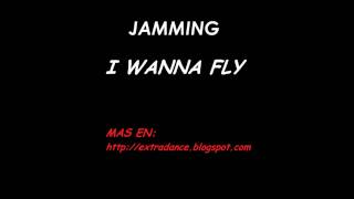 Jamming - I wanna fly (Radio Edit)