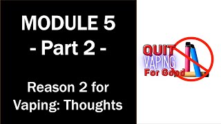 Module 5: Addiction 2 - Mental (Pt.2)