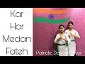 Best Patriotic Dance 2023 Republic Day Special Kar Har Medan Fateh Sanju Chaya Pragya