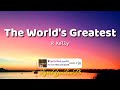 The World's Greatest - R Kelly | Lyrics 🎶