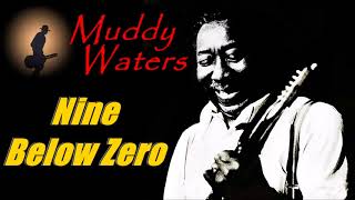 Muddy Waters - Nine Below Zero (Kostas A~171)