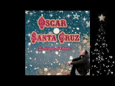 Óscar Santa Cruz-Es Tiempo de Amar