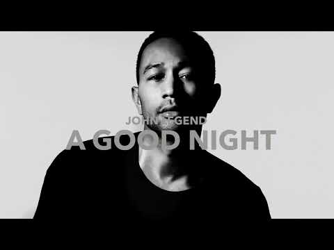 John Legend - A Good Night (Official Audio)