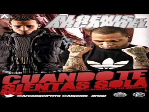 ◄•Cuando Te Sientas Sola®•► Arcangel Ft  Algenis(Prod.By Shadow La Sombra y Lil Wizard)