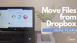 How to Move Dropbox Files to Microsoft  Teams