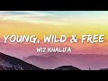 Young Wild and Free - Wiz Khalifa (Lyrics)