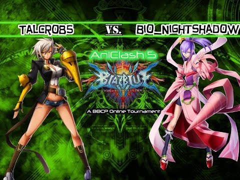 AniClash 5 - BBCP - [W-Bracket] - Talcro85 (Bullet, Terumi) vs. Bio_NightShadow (Amane)