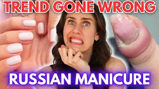 Is The Viral Russian Manicure A Recipe For Disaster?