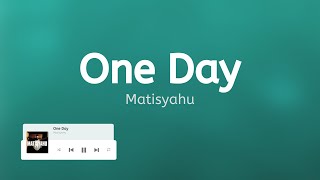 Matisyahu - One Day (Lyrics)