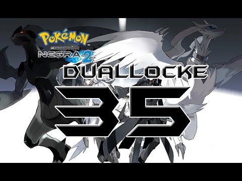 Pokémon Negro 2 Duallocke Ep.35 - Procedo a F