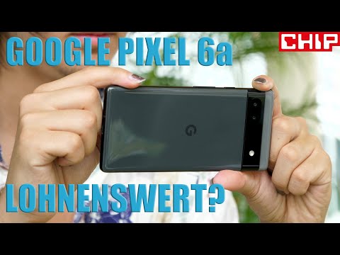 Google Pixel 6a im Test-Fazit | CHIP