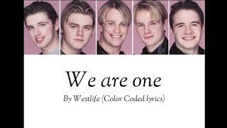 Westlife - We are one (Color Coded lyrics)