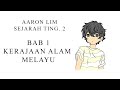 AARON LIM BAB 1 KERAJAAN ALAM MELAYU LYRICS VIDEO ALBUM SEJARAH TING 2