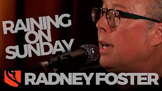 Raining On Sunday | Radney Foster