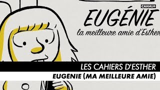 LES CAHIERS D'ESTHER - Eugénie (ma meilleure amie) - Bande-annonce