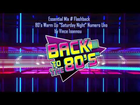 Essential Mix # Flashback (80's Warm Up "Saturday Night" • Numero Uno) by Vince Ioannou