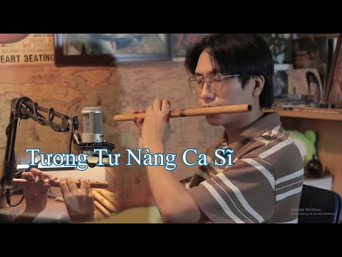 TƯƠNG TƯ NÀNG CA SĨ | THẮNG SÁO