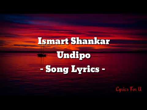 Undipo song lyrics ismart Shankar