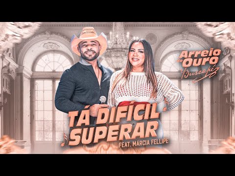 Buscapé Arreio de Ouro e Márcia Fellipe - Tá Difícil Superar (DVD Tchê Tchê Tchê Paixão)