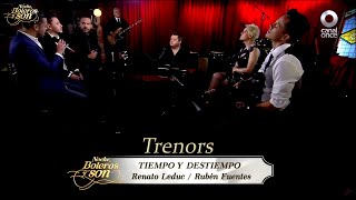 Tiempo Y Destiempo - Trenors - Noche, Boleros y Son