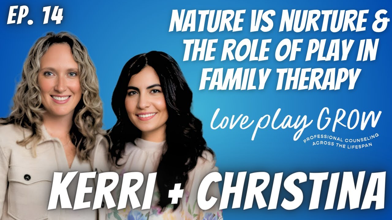 Ep. 14 Kerri + Christina of Love Play Grow