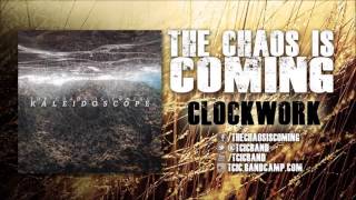 The Chaos is Coming - Clockwork