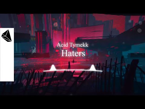Acid Tymekk - Haters (Official Audio)