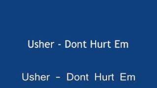 Usher - Dont Hurt Em (2008)