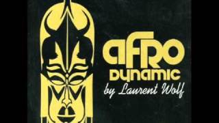 Laurent wolf - Afro-dynamic (original mix)
