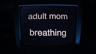 Adult Mom – “Breathing”