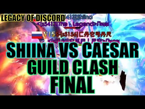 Legacy of Discord: Shiina VS CAESAR Guild CLASH FINAL !