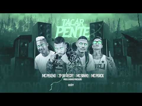 MC BINHO MC PORCK MC PIKENO FEAT 2P DO RECIFE -TACAR O PENTE (PROD. FLAVINHO PANCADAO) 2021