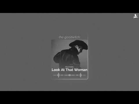 look at that woman || role model || sped up