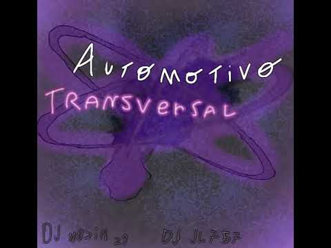 AUTOMOTIVO TRANSVERSAL - DJ MBZIN DA 21 FEAT. DJ JL757