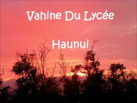 Vahine Du Lycée ~ Haunui