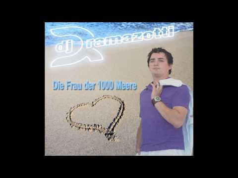 DJ Ramazotti - Die Frau der 1000 Meere