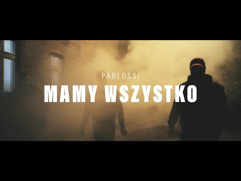 PABLOSSI - MAMY WSZYSTKO prod. DIDKER/ VIDEO