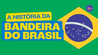 BANDEIRA DO BRASIL | Saiba o Significado das Cores e Sua História