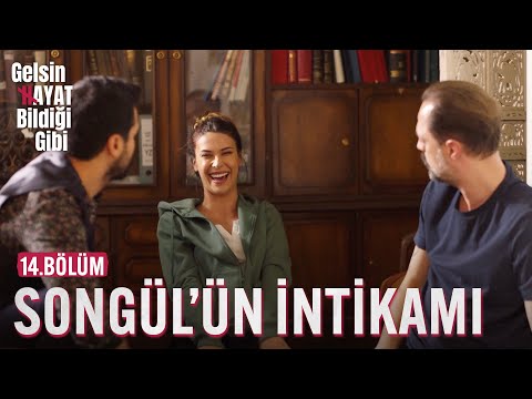 Songül'ün İntikamı - Gelsin Hayat Bildiği Gibi (14.Bölüm)