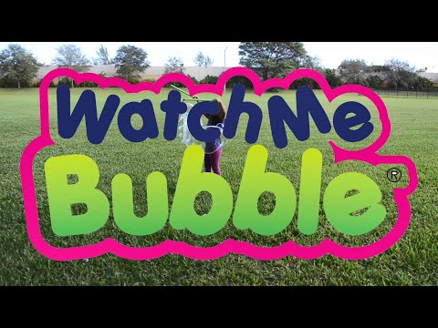 Watch Me Bubble