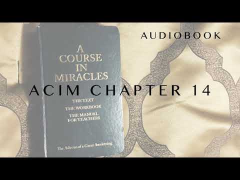 A Course in Miracles Chapter 14 TEACHING FOR TRUTH Audiobook