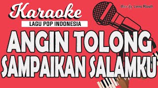 Download lagu KARAOKE - ANGIN TOLONG SAMPAIKAN SALAMKU (SIMPHONY) - Anoe Drakel // Music By Lanno Mbauth mp3