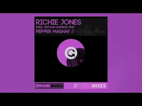 Richie Jones featuring Uptown Express - Not Much Heaven (Heller & Farley Main Mix)
