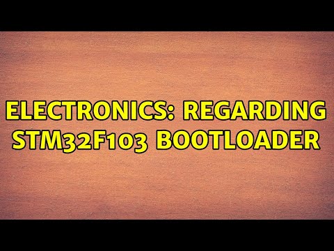 Electronics: Regarding STM32f103 bootloader